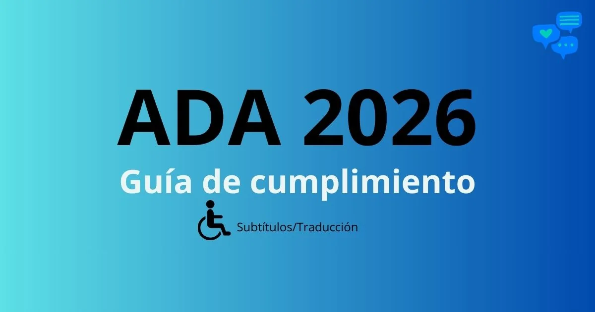 Guía de cumplimiento ADA Title II: traducción en tiempo real para eventos en EE.UU.